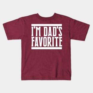 I'm Dad's Favorite Kids T-Shirt